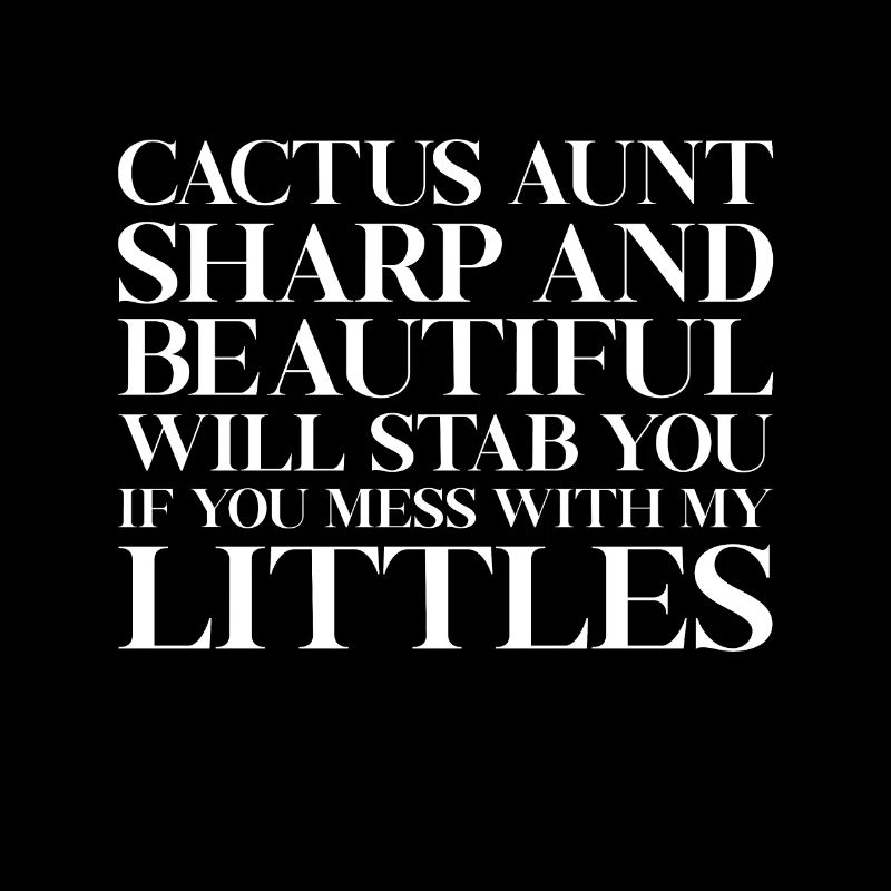 Cactus aunt sharp and beautiful will sting