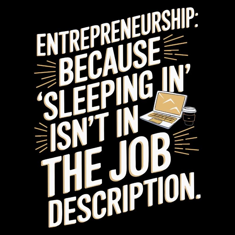 Entrepreneurship: because ‘sleeping in’ isn’t in t