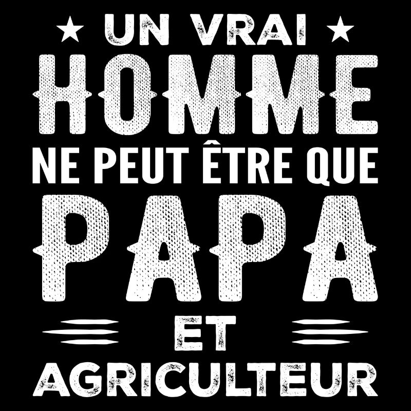 A Real Man Is Just a Dad and a Farmer