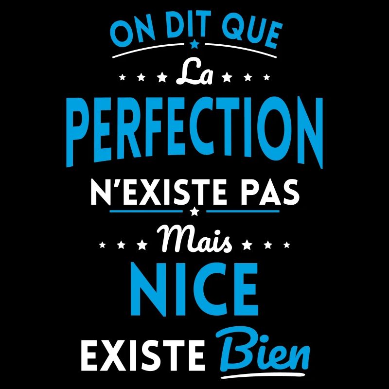 Perfection n'existe pas mais Nice existe bien