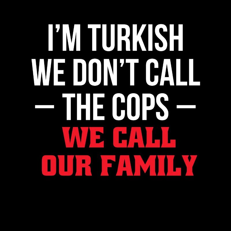 At Turkish We Dont Call The Cops...
