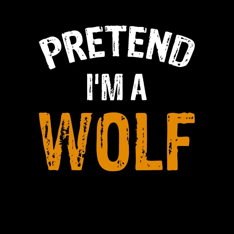 Pretend Im A Wolf Shirt Geschenk