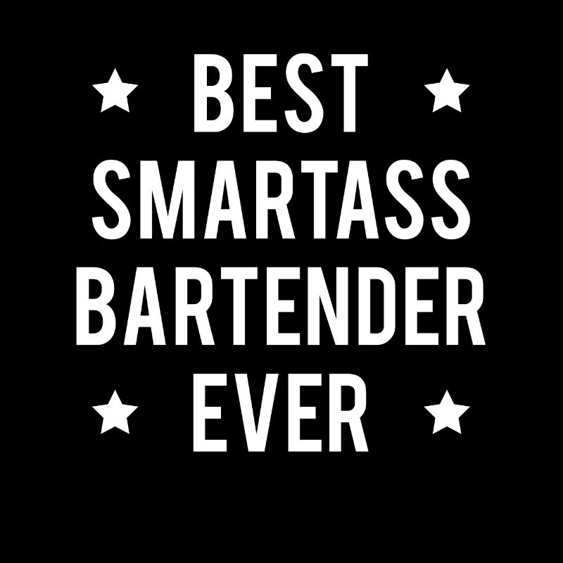 Best Smartass Bartender Ever Shirt