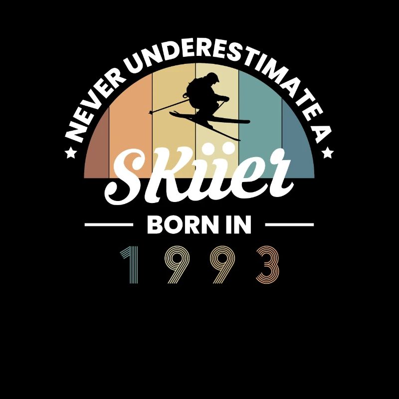 Never Understimate A Skiier Born In 1993