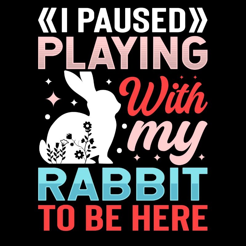I Paused Playing With My Rabbit To Be Here