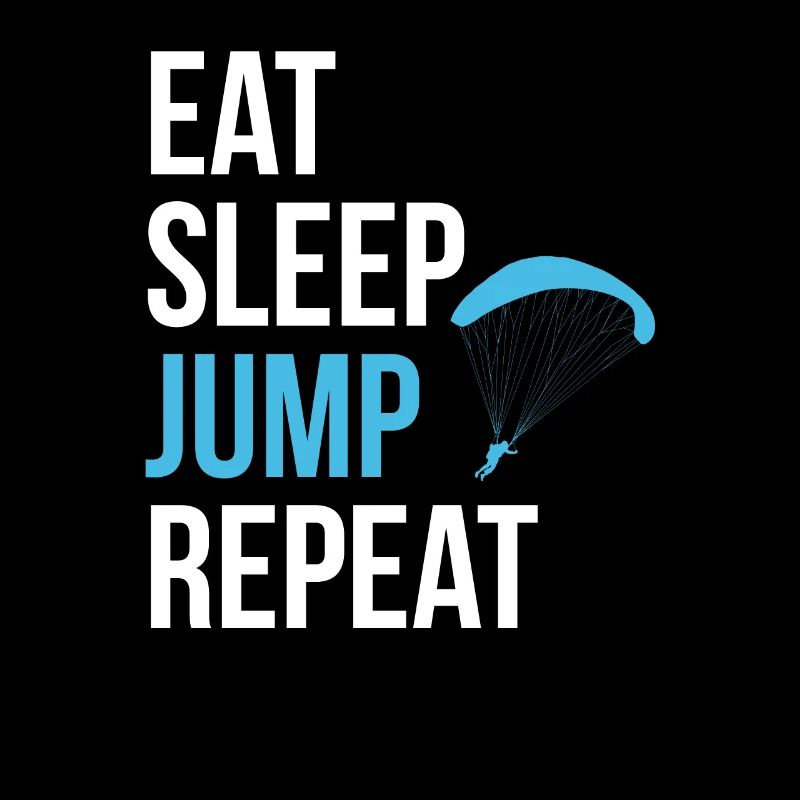 Eat Sleep Jump Repeat Skydiver Fallschirmspringer