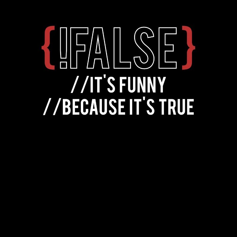 {! FALS} It's Funny Because Its True