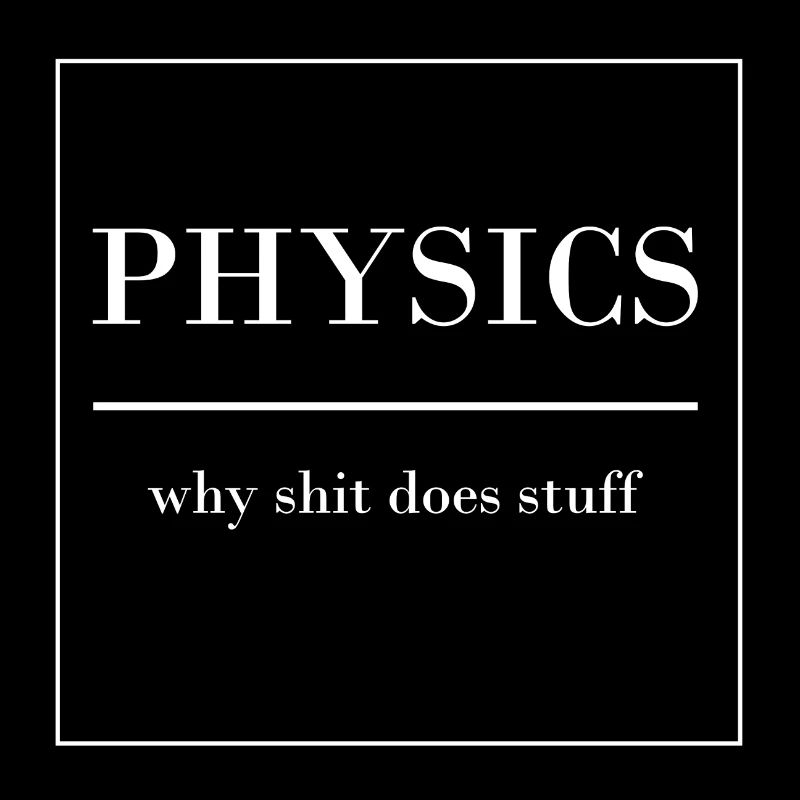 PHYSICS DISENT FUNNY ENSEIGNANT PROF Physique