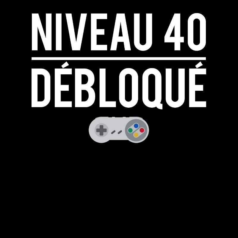 Niveau 40 débloqué cadeau anniversaire 40 ans