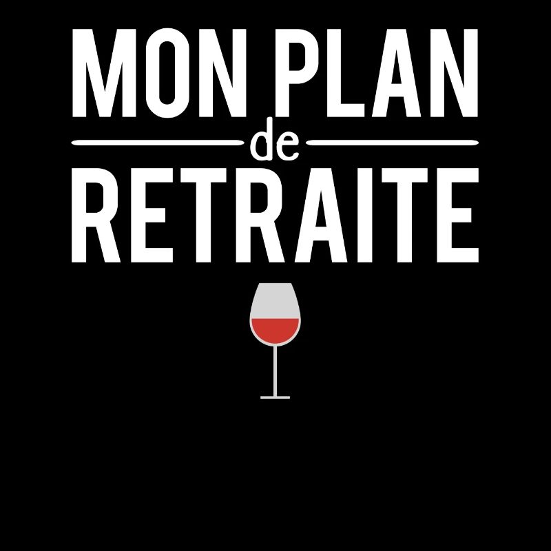 Mon plan de retraite blague vin vigneron humour