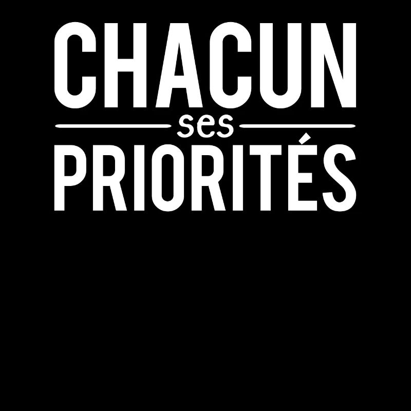 Chacun ses priorités phrase motivation