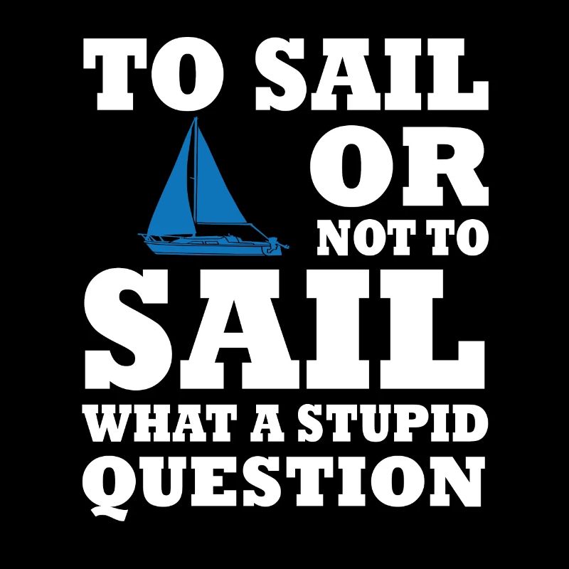 Fun sailboat quote-sailing