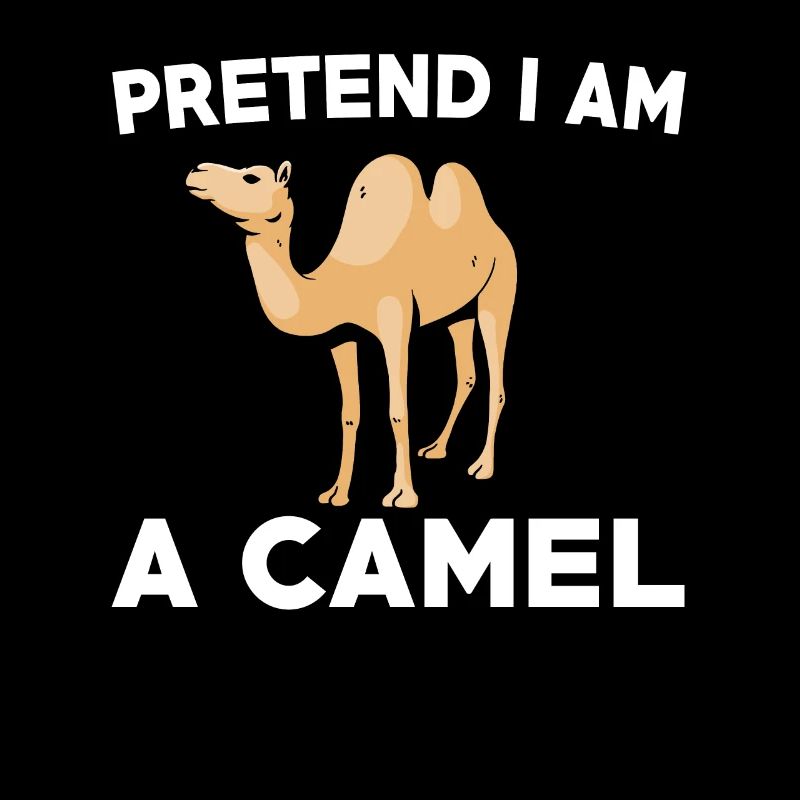 Pretend I'm a camel