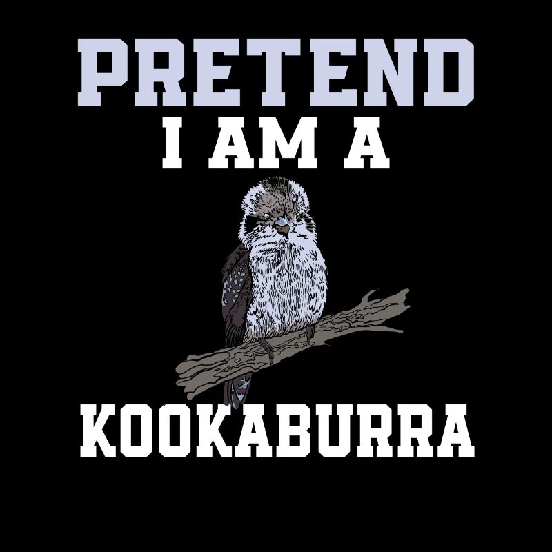 Tu So, Als Wäre Ich Ein Kookaburra