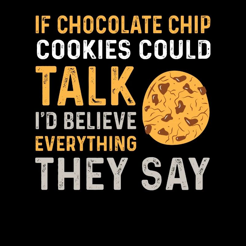Funny chocolate chip cookie saying