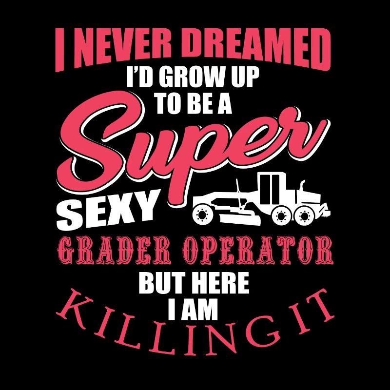 Super Sexy Grader Driver