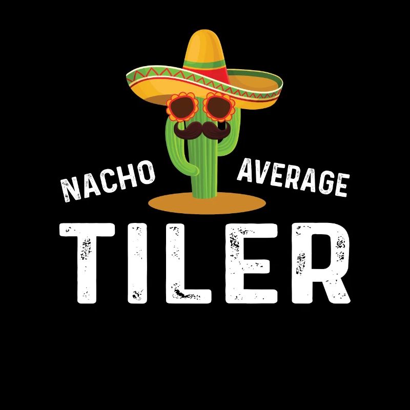 Nacho Durchschnittlicher Fliesenleger