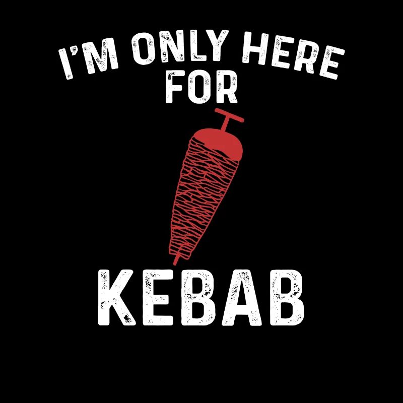 I'm only here for the kebab
