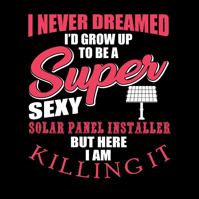 Funny Solar Panel Installer T-Shirt
