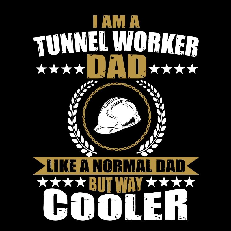 Funny Tunnel Worker Dad Father's Day