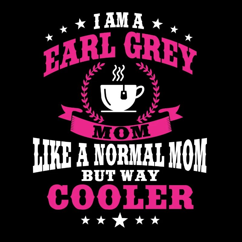 Earl Grey Mama Geschenk