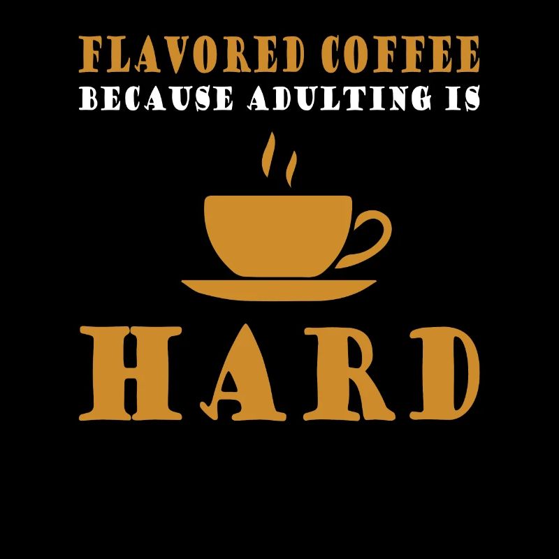 Funny flavored coffee saying