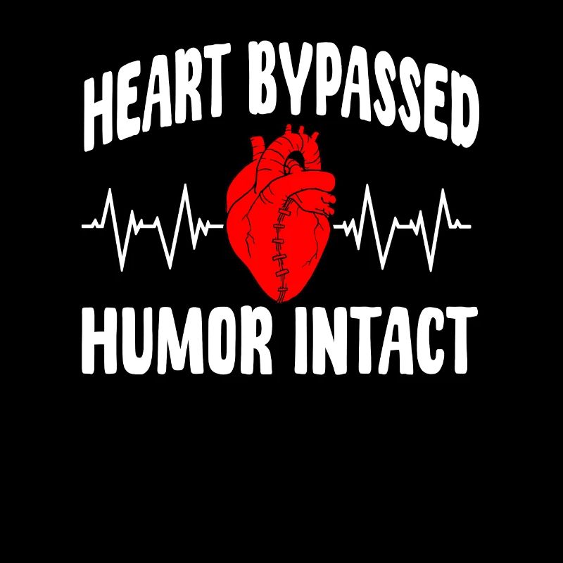 Heart Bypass Surgery Humor Intact