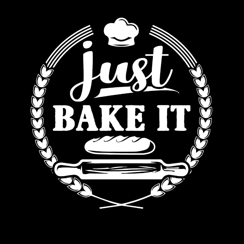 Baker Baker Just Bake It