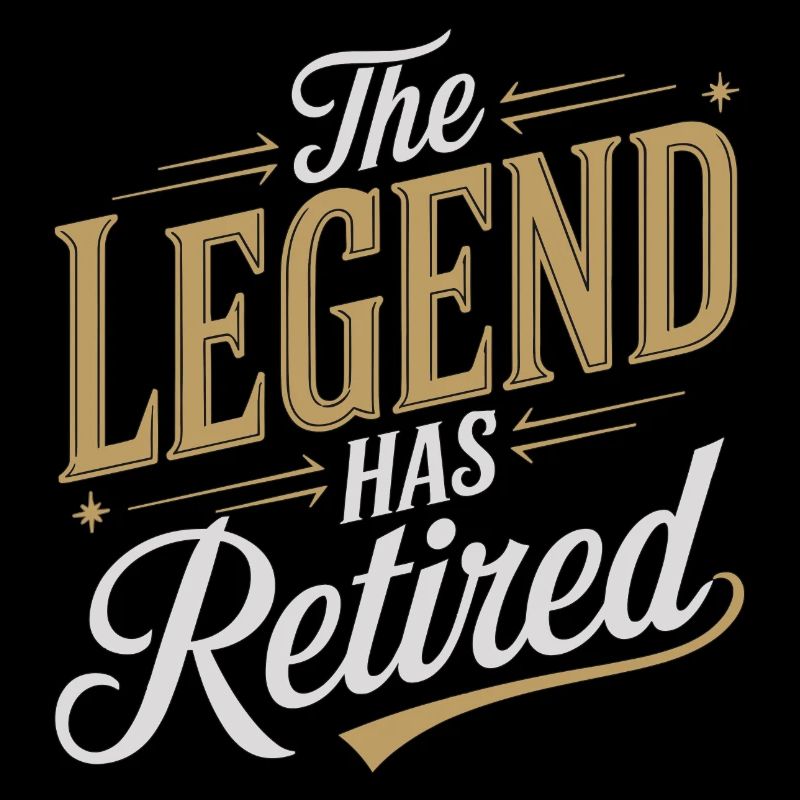 Legend Has Retired Bold Gold & White Typography