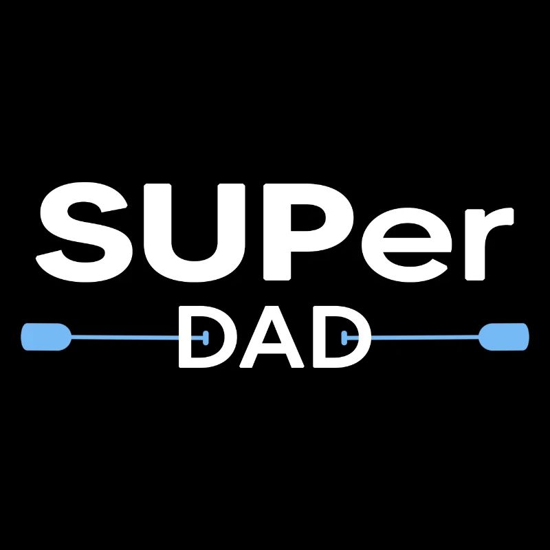 stand up paddle SUP Paddel Dad Motivation Stand Up