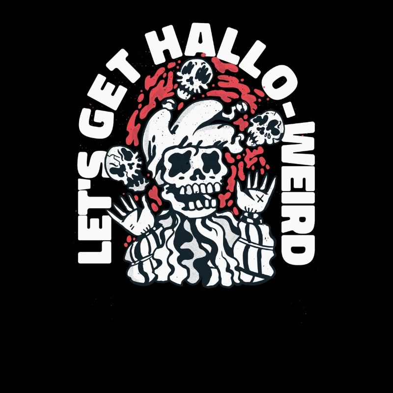 Halloween Skeleton Saying Let's Get Hello Weird