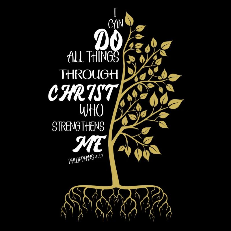 I Can Do All Things Through Christ Strengthens