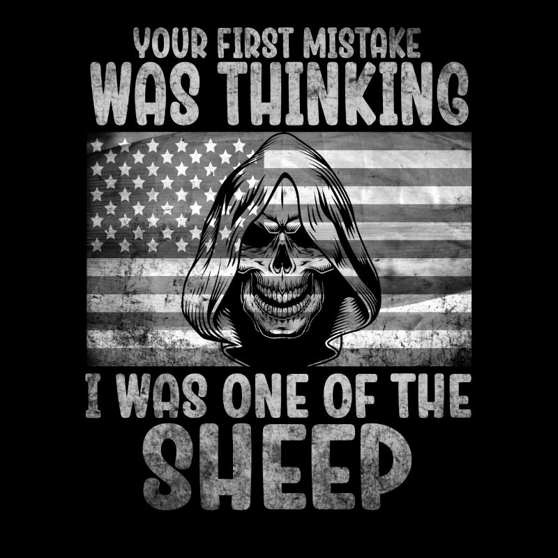 Your first Mistake was thinking I was a Sheep