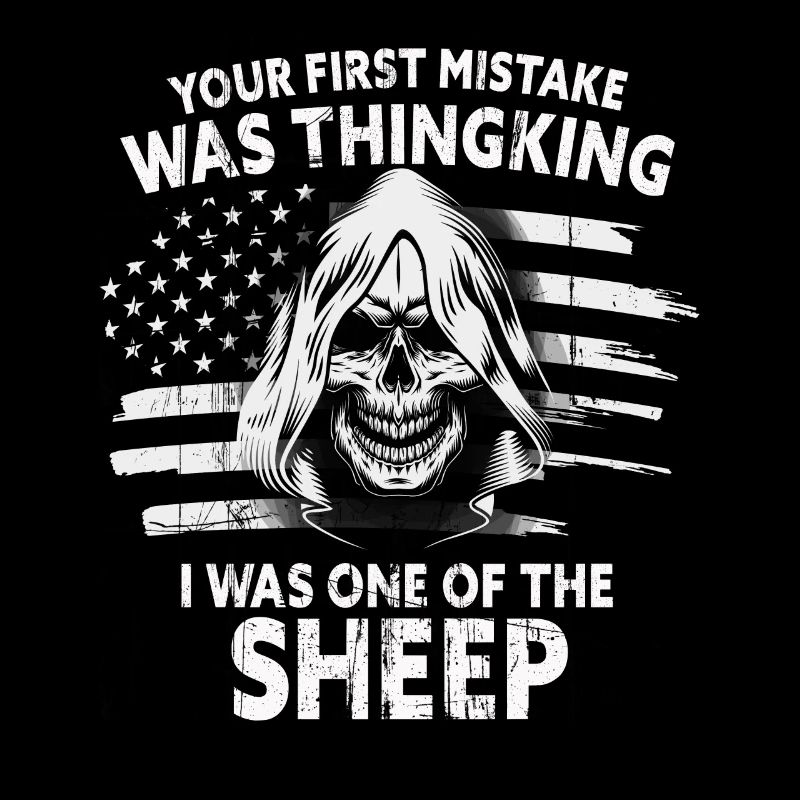 Your first Mistake was thinking I was a Sheep