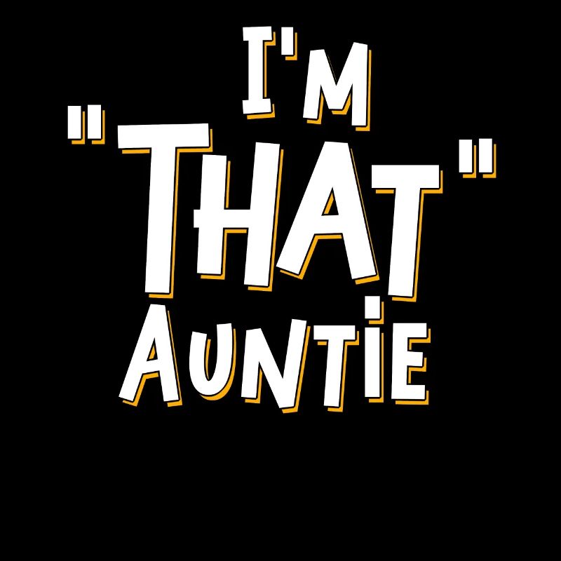 I am That Auntie