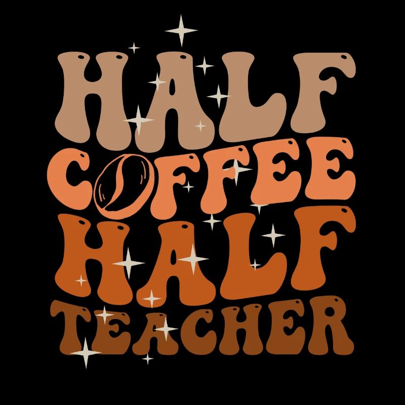 Half Coffee Half Teacher