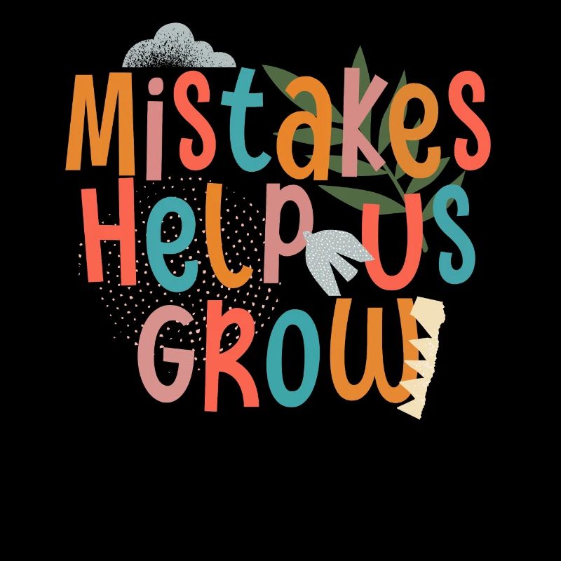 Mistakes Help Us Grow Back To School Motivational