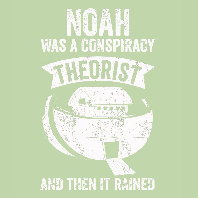 Noah war ein Verschwörungstheoretiker und es regnete