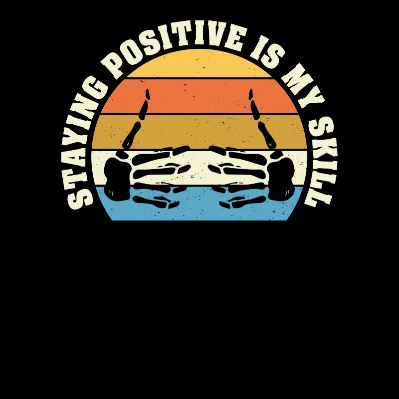 Rester positif est ma compétence