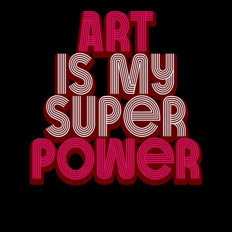 Art Is My Superpower