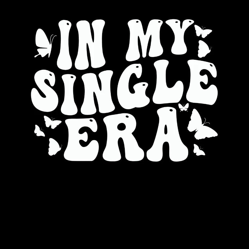 In My Single Era Funny Single Life