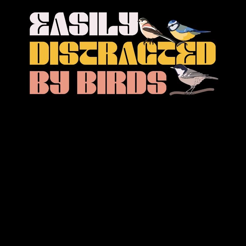 Easily Distracted By Birds Bird Lover