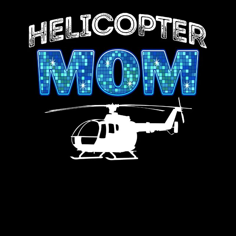 Hélicoptère Parents Drôle Hélicoptère Maman