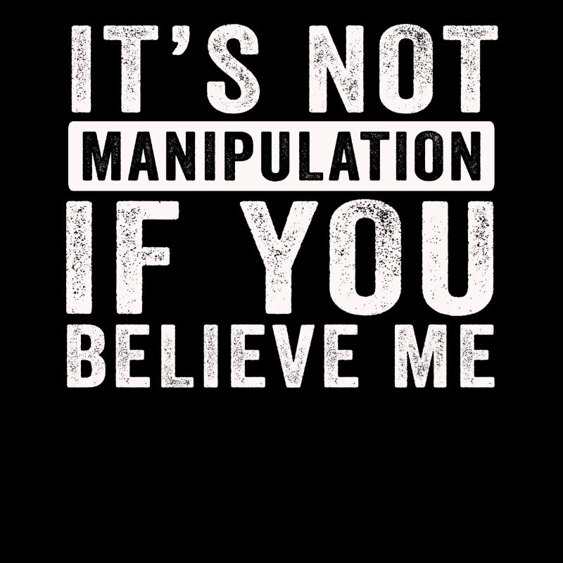 Pas de manipulation si vous croyez