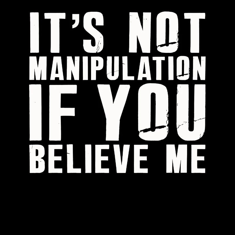Not Manipulation If You Believe