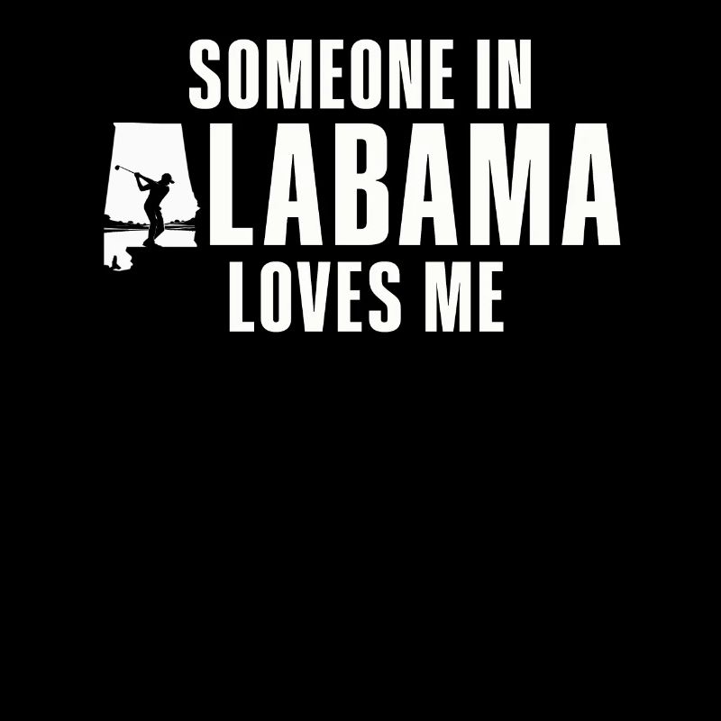 Someone In Alabama Loves Me