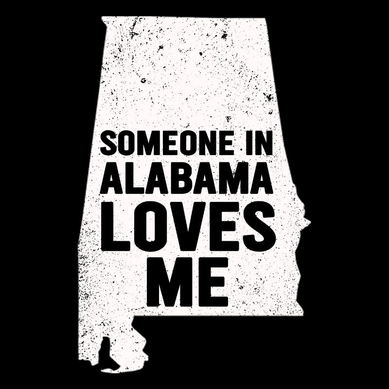 Someone In Alabama Loves Me