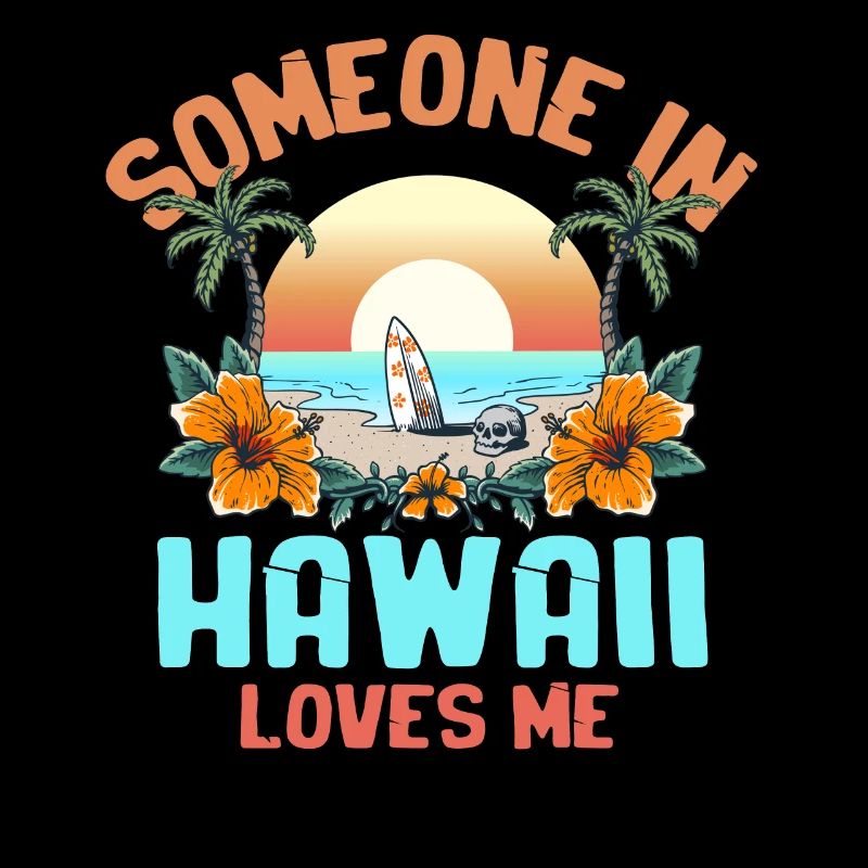 Someone In Hawaii Loves Me