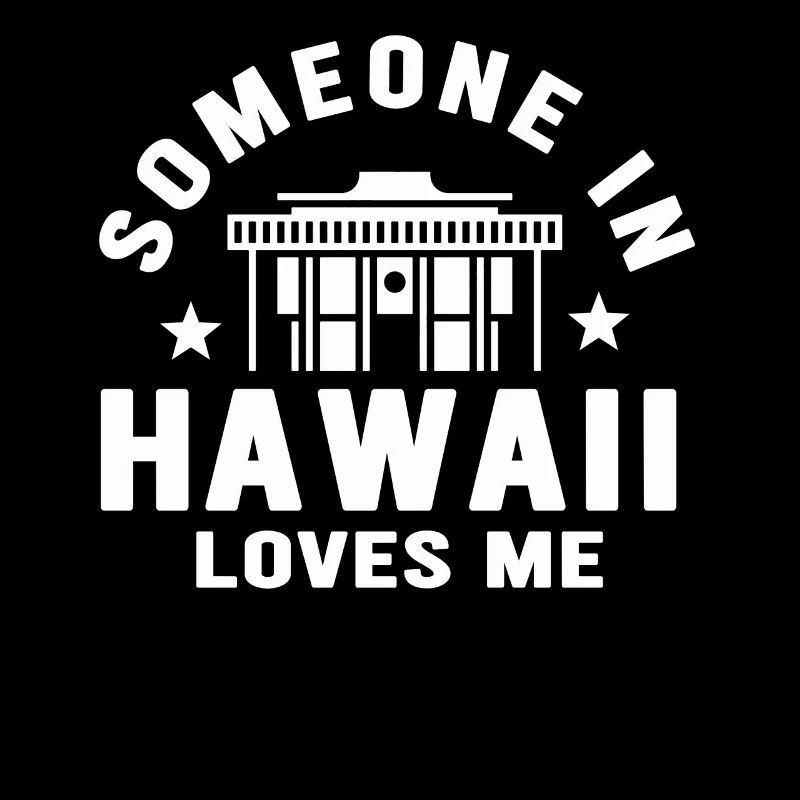Someone In Hawaii Loves Me
