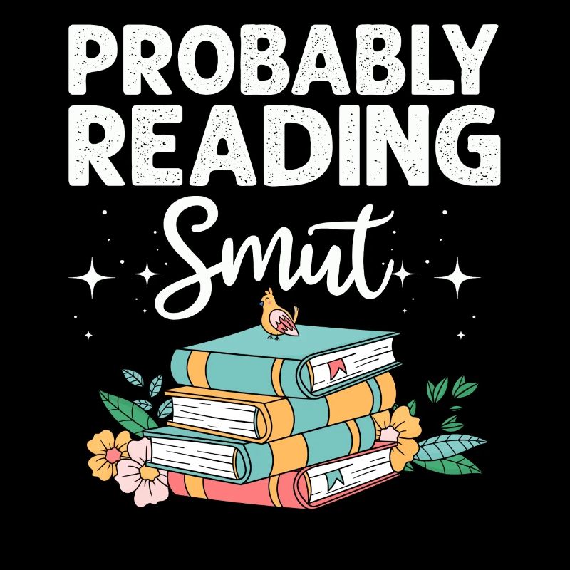 Probably Reading Smut Romance Books Smut